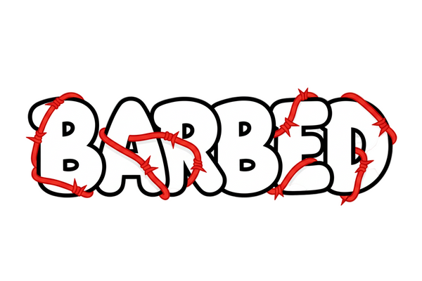 in a chunky cartoon font i want the word BARBED with barb wire weaving through it the color of the wire should be red and black outline on the word BARBED with white filling the inside no 